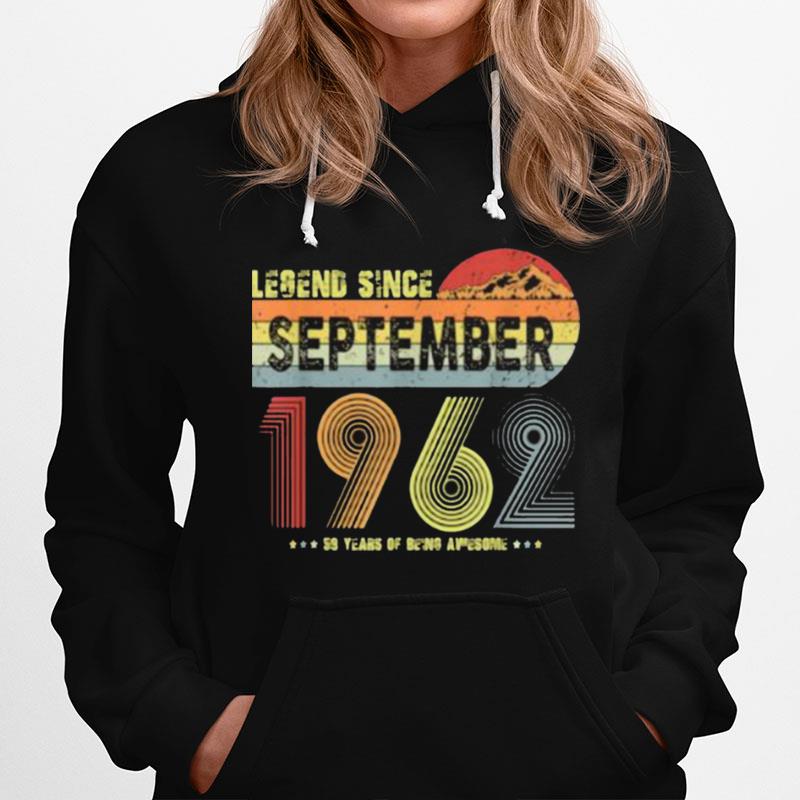 Legend Since September 1962 Vintage 59 Yrs Old Hoodie