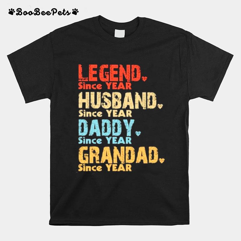 Legend Since Year Husband Since Year Daddy Since Year Grandad Since Year Vintage T-Shirt