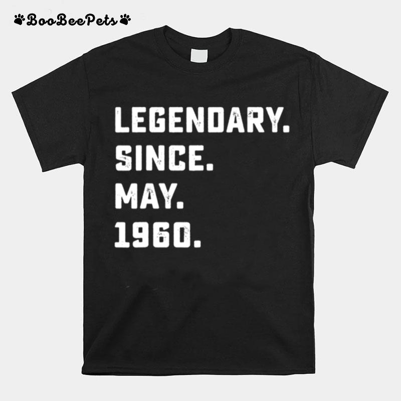 Legendary Since May 1960 61Th Birthday For 61 Years Old T-Shirt
