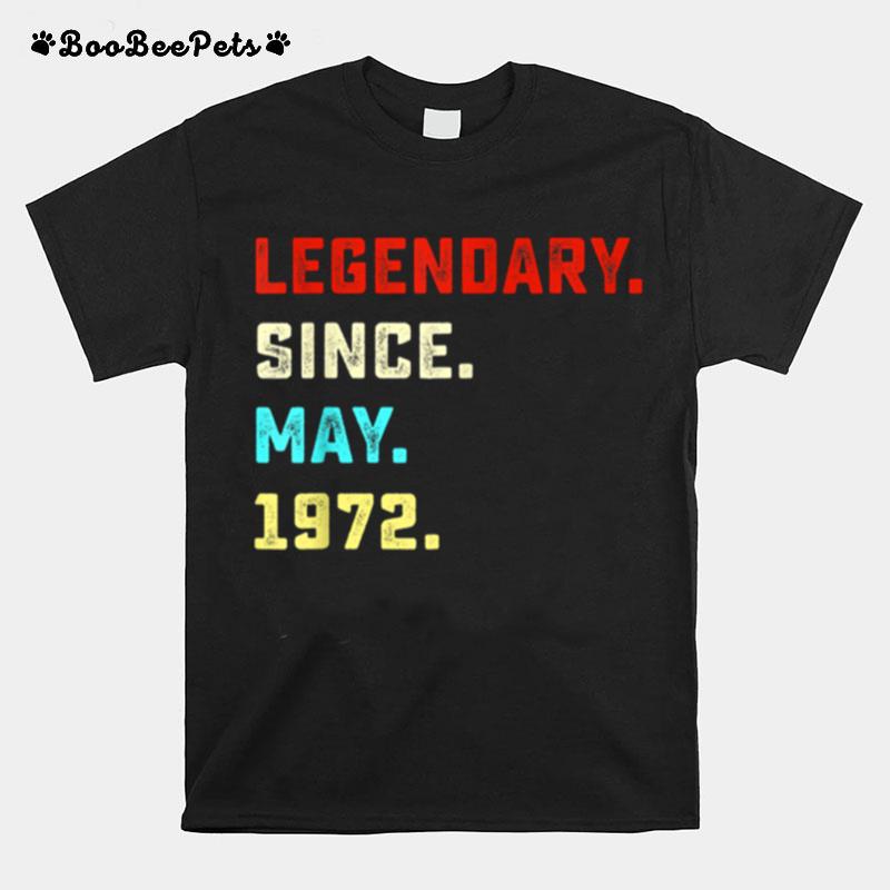 Legendary Since May 1972 T-Shirt