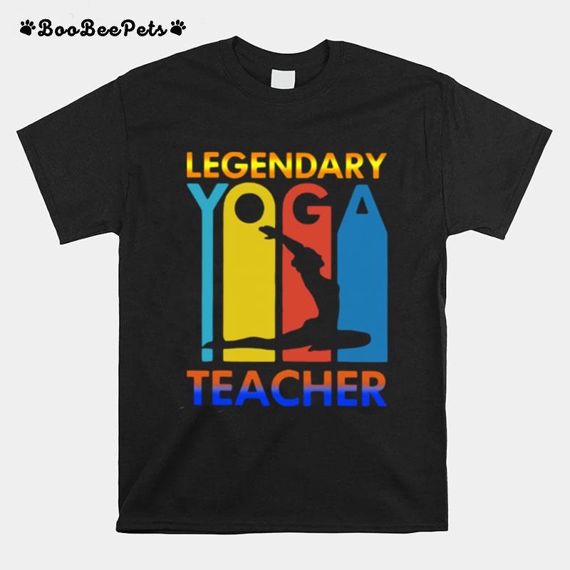 Legendary Yoga Teacher T-Shirt