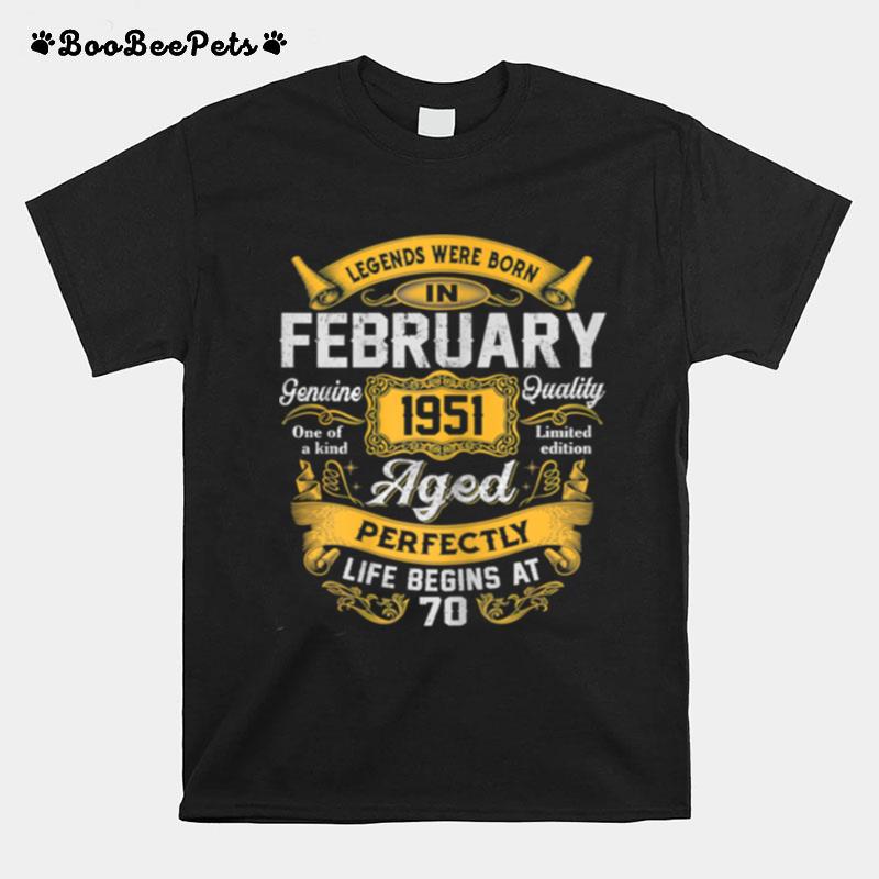 Legends Born In February 1951 70Th Bday 70 Years Old T-Shirt