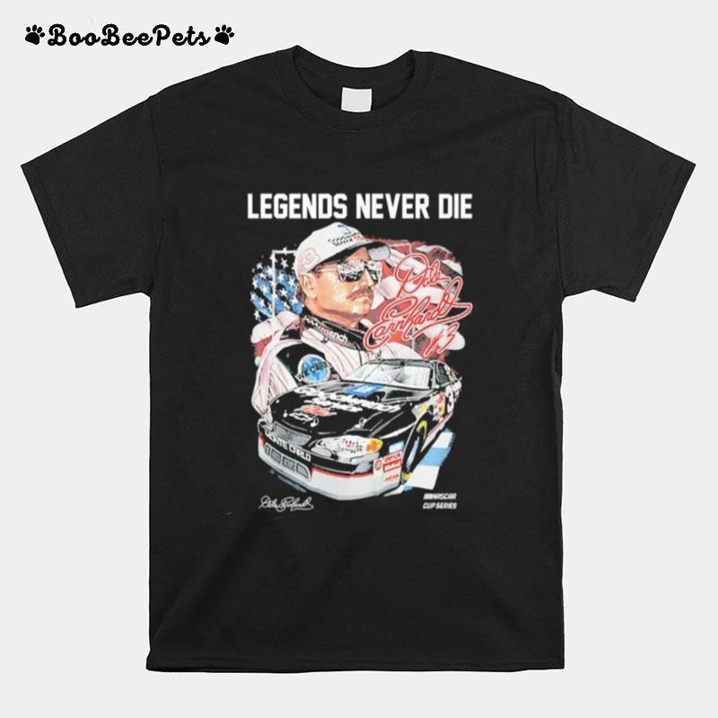 Legends Never Die Dale Earnhardt Signature T-Shirt