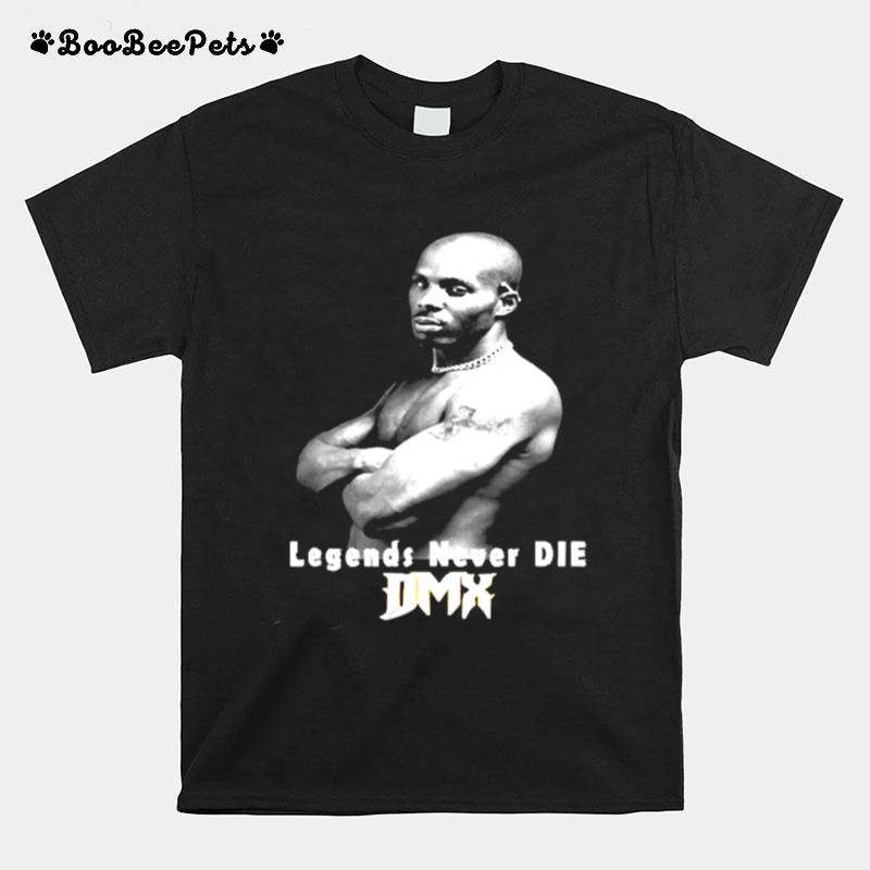 Legends Never Die Dmx T-Shirt