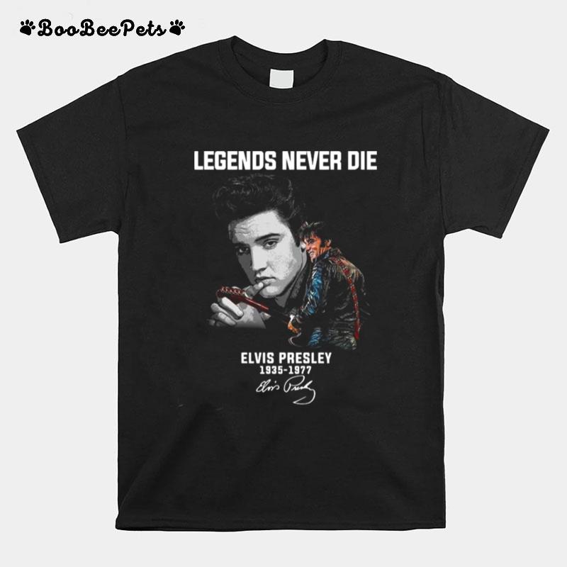 Legends Never Die Elvis Presley 1935 1977 Signature T-Shirt