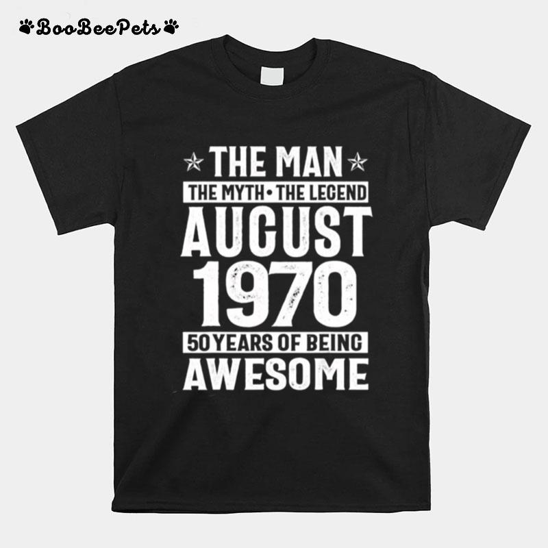 Legends Were Born In August 1970 T-Shirt