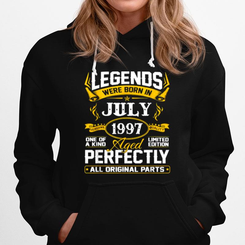 Legends Were Born In July 1997 Aged All Original Parts Hoodie