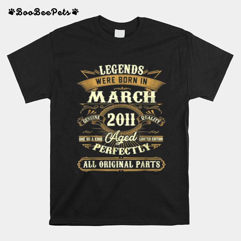 Legends Were Born In March 2011 10Th Birthday Gift Tee T-Shirt
