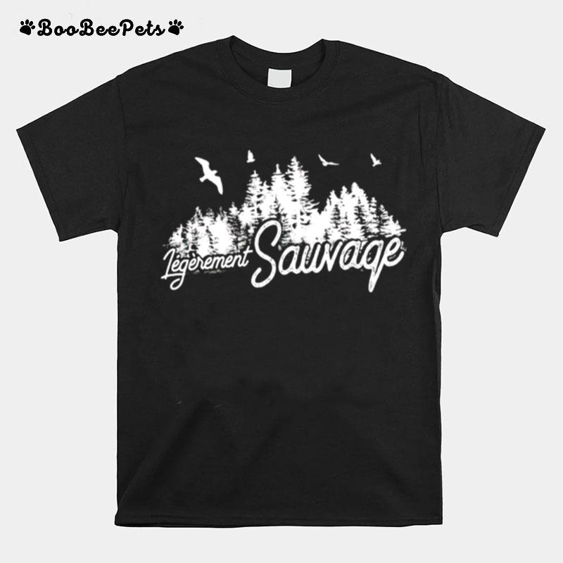 Legerement Sauvage T-Shirt