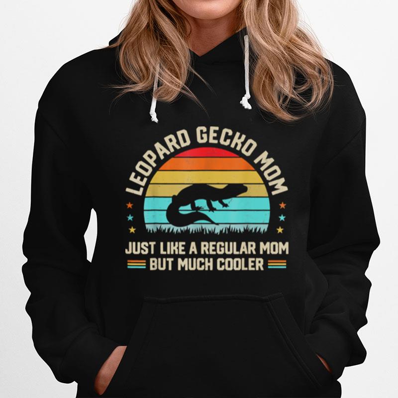 Leopard Gecko Mom Just Like A Regular Mom But Much Cooler Reptile Lizard Pet Vintage Hoodie