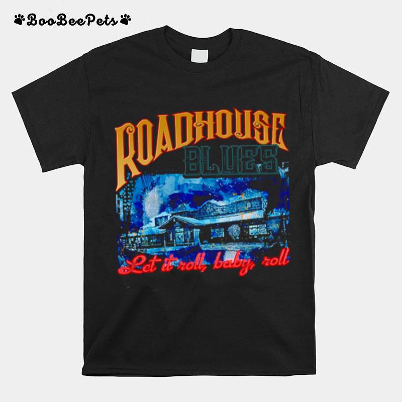 Let It Rool Baby Roll Vintage Art Roadhouse Blues T-Shirt