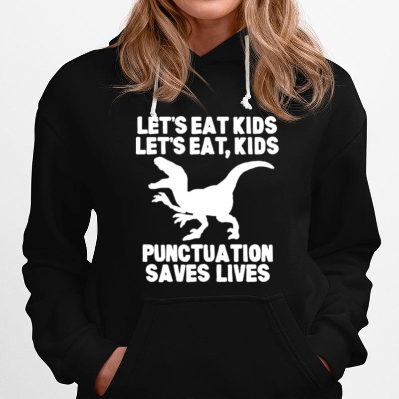 Lets Eat Kids Boys Punctuation Saves Lives Dragon Hoodie