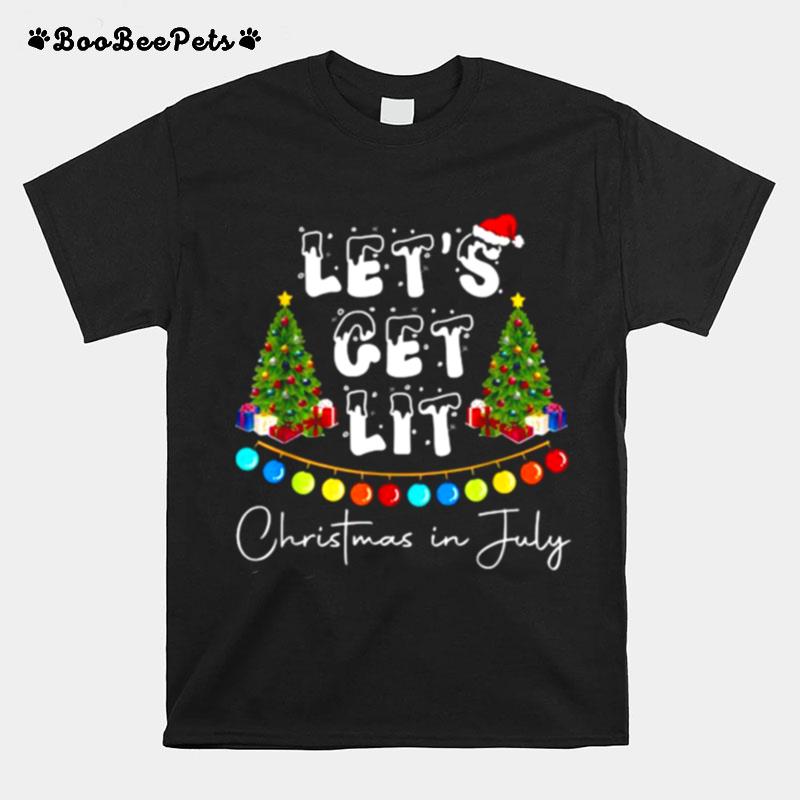 Lets Get Lit Christmas In July T-Shirt