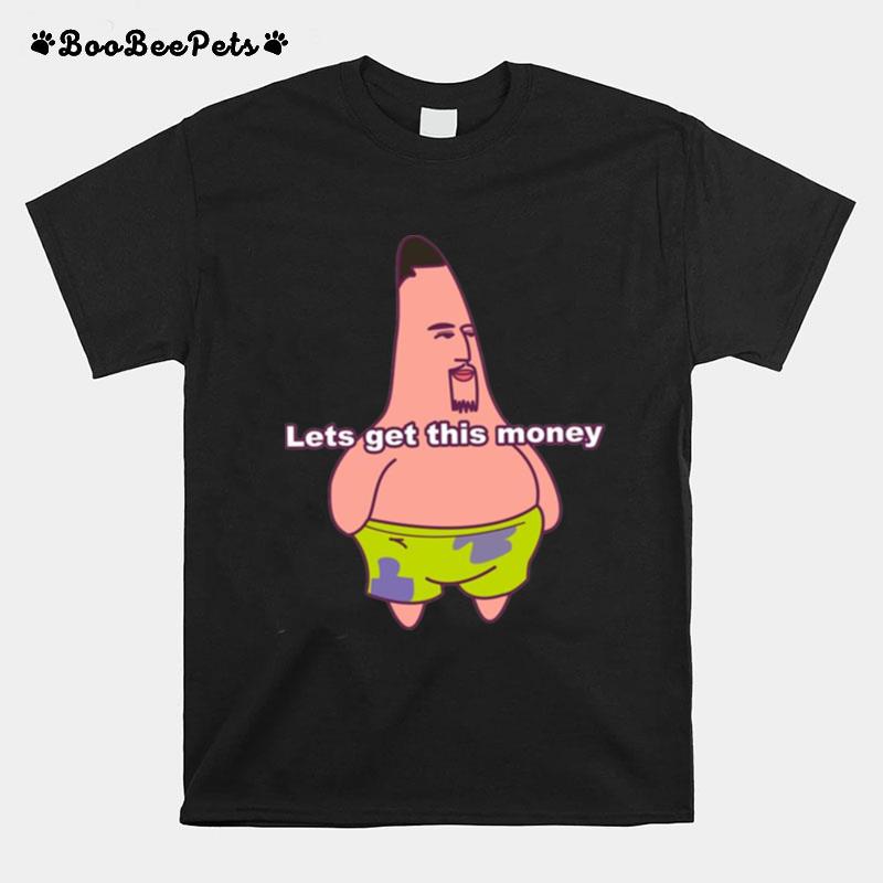 Lets Get This Money Klay Thompson Patrick T-Shirt