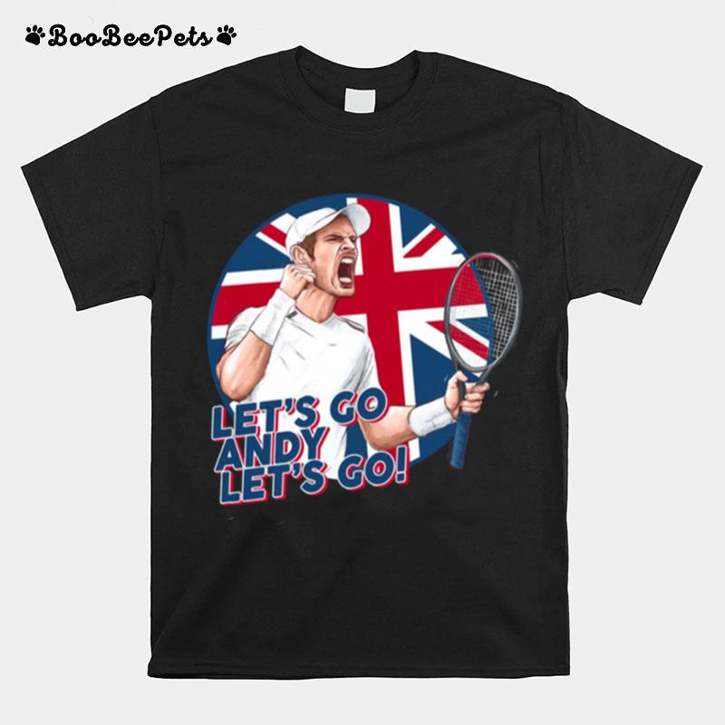 Lets Go Andy Team Andy Murray Tennis T-Shirt