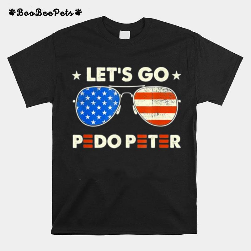 Lets Go Pedo Peter Glasses Usa Flag T-Shirt