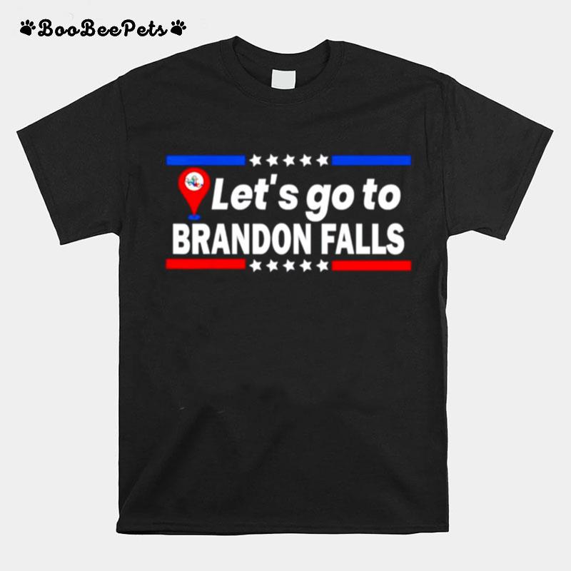 Lets Go To Brandon Falls Historical Landmark On Map T-Shirt