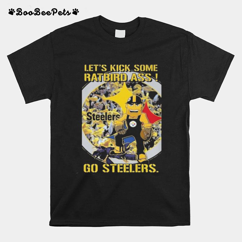 Lets Kick Some Rat Bird Ass Go Steelers T-Shirt