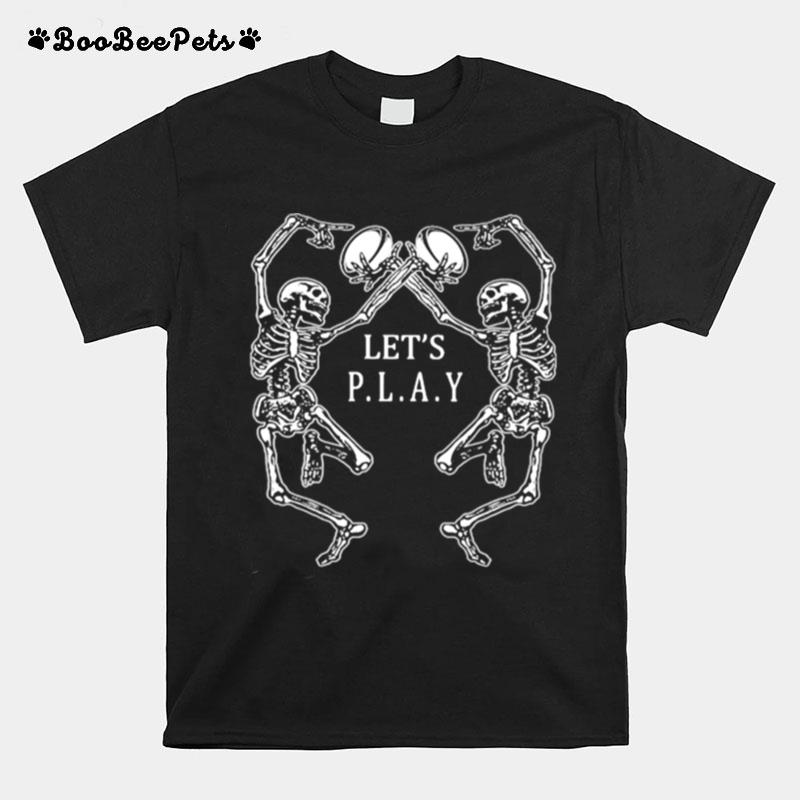 Lets Play Rugby Skeleton T-Shirt