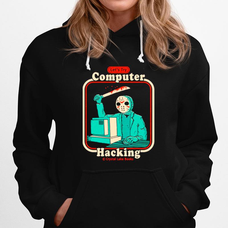 Lets Try Hacking For Beginners Jason Voorhees Inspired Hoodie