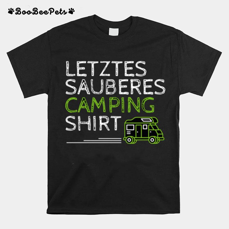 Letztes Sauberes Camping T-Shirt