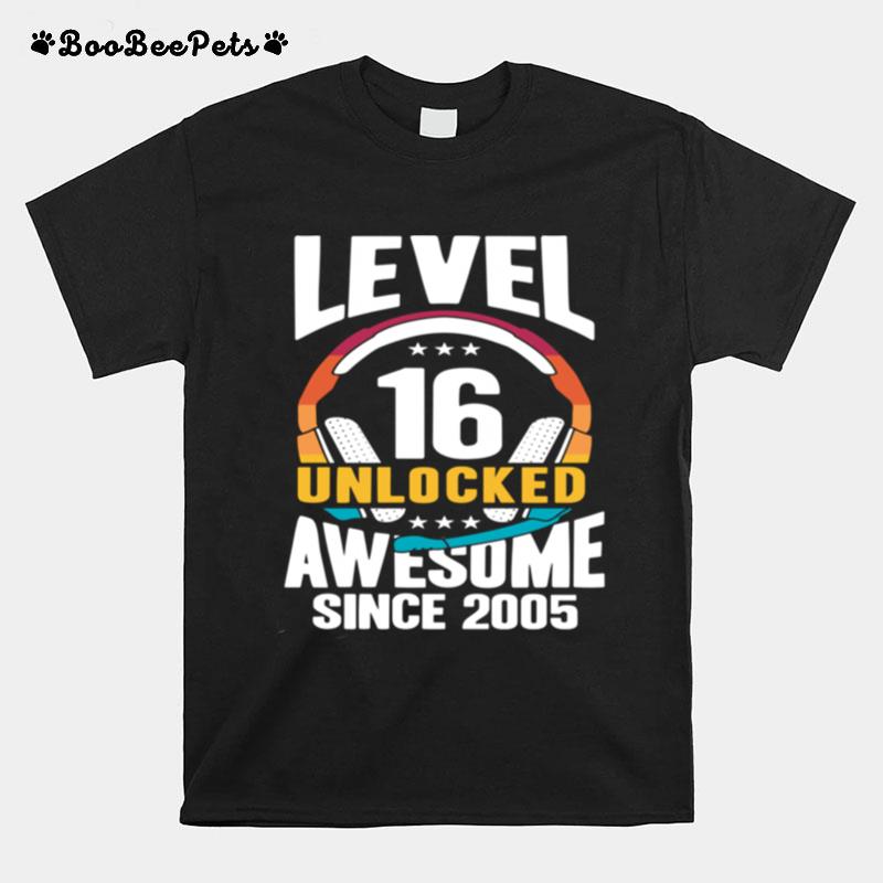 Level 16 Unlocked Awesome Since 2005 T-Shirt