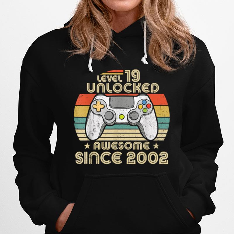 Level 19 Unlocked Awesome Since 2002 Gamer 19Th Birthday Hoodie