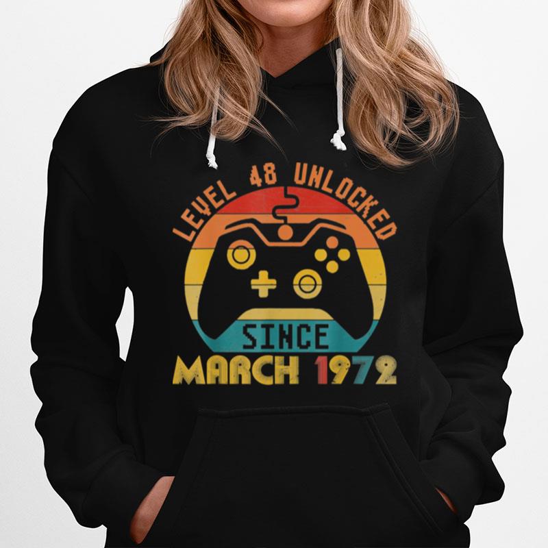 Level 48 Unlocked Since March 1972 48Th Birthday Hoodie