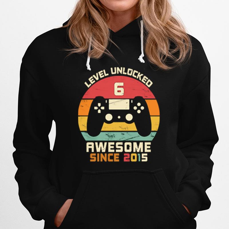 Level Unlocked 6 Awesome Since 2015 Vintage Retro Hoodie