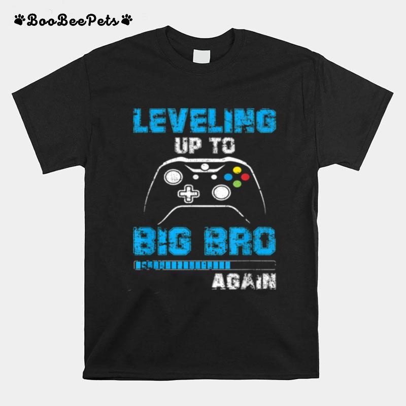 Leveling Up To Big Bro Again Gamer T-Shirt