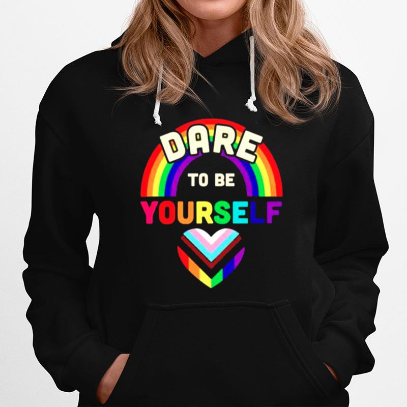 Lgbt Dare To Be Yourself Hoodie