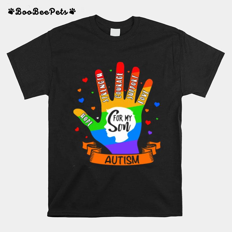 Lgbt Hand Hope Strength Courage Support Love For My Son Autism T-Shirt