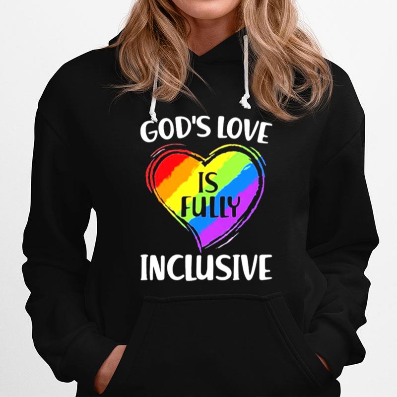Lgbt Heart Gods Love Is Fully Inclusive Hoodie