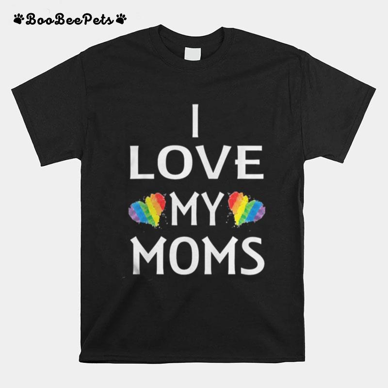 Lgbt I Love My Moms T-Shirt