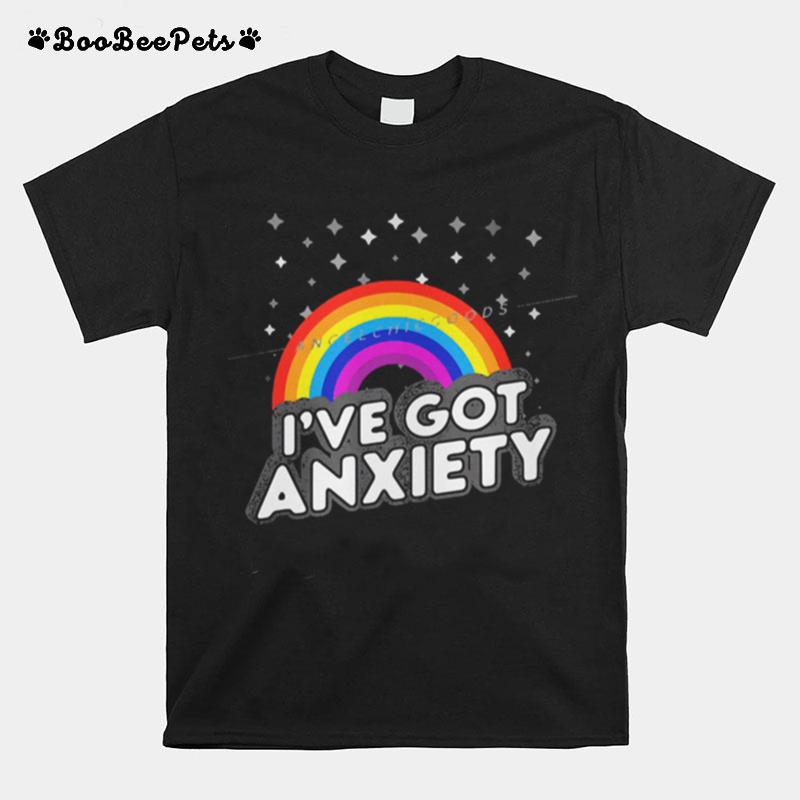 Lgbt Ive Got Anxiety T-Shirt