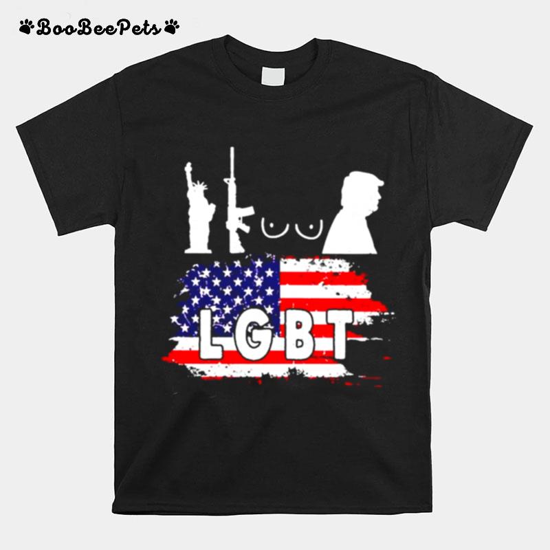 Lgbt Liberty Guns Boobs And Trump T-Shirt