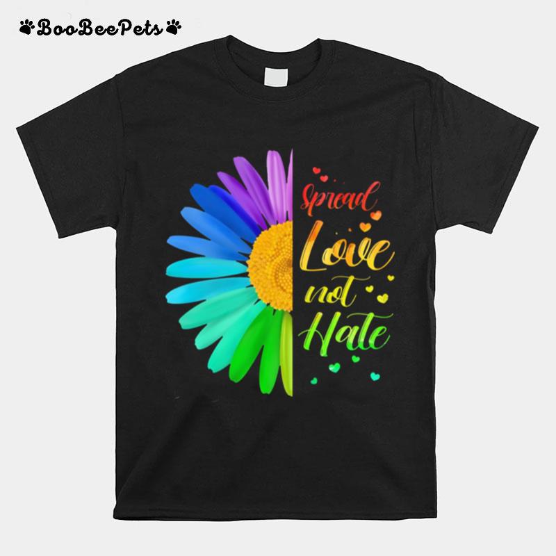 Lgbt Spread Love Not Hate T-Shirt
