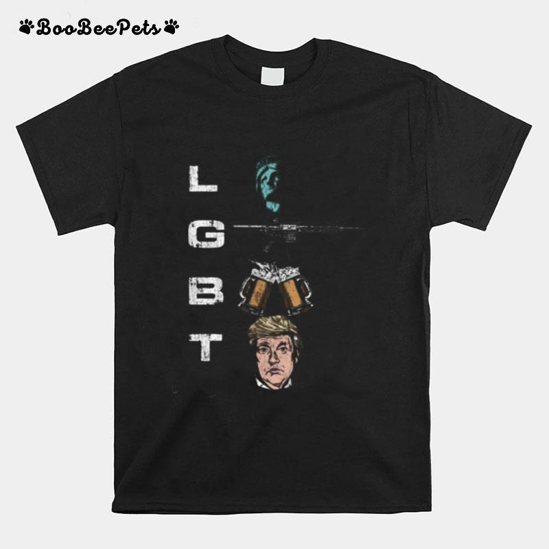 Lgbt Statue Of Liberty Guns Beer And Donald Trump T-Shirt