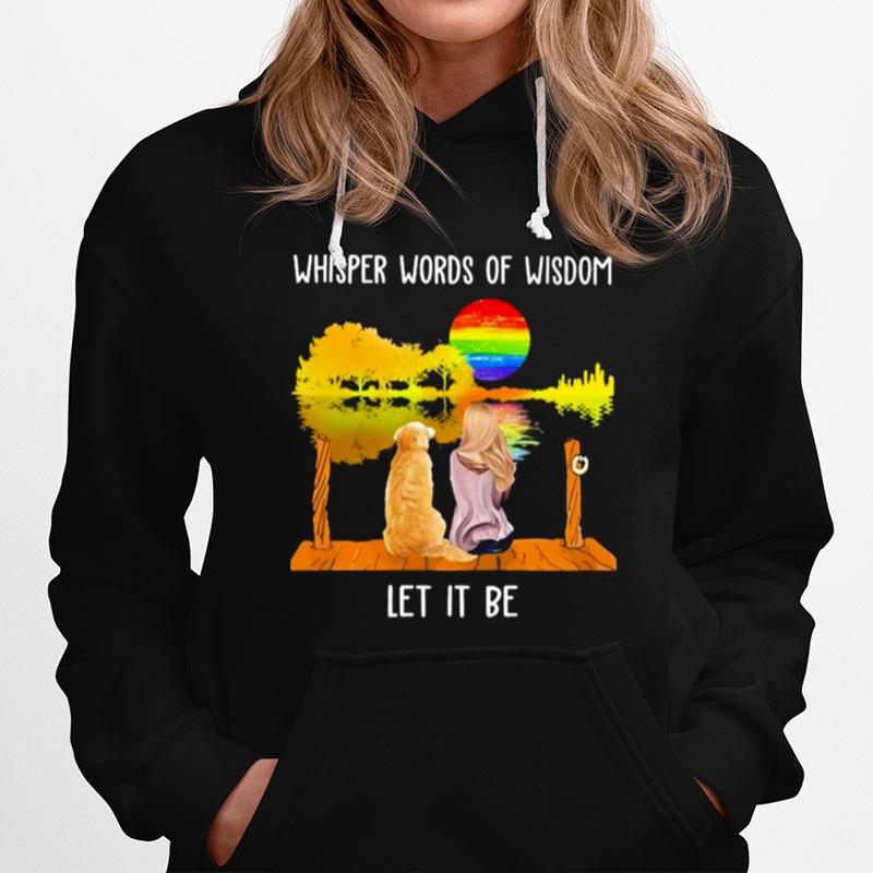 Lgbt Woman And Dog Whisper Words Of Wisdom Let It Be Hoodie