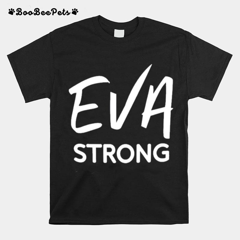 Lia Grew M Ed Eva Strong T-Shirt
