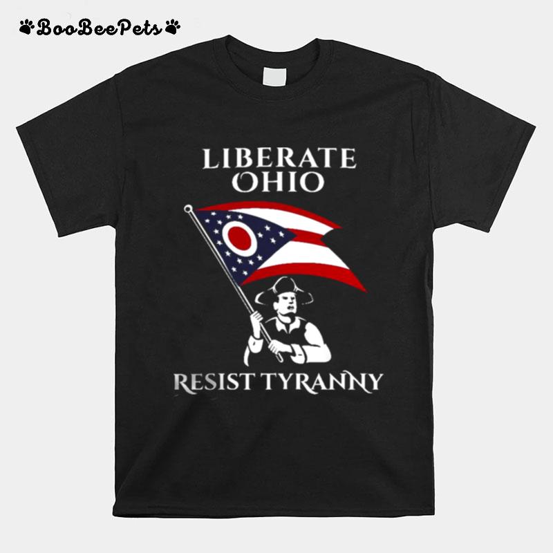 Liberate Ohio Resist Tyranny T-Shirt