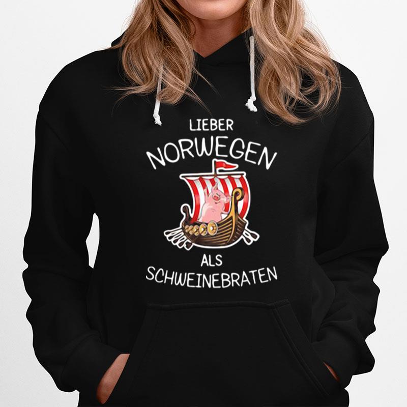 Lieber Norwegen Als Schweinebraten Pig Hoodie