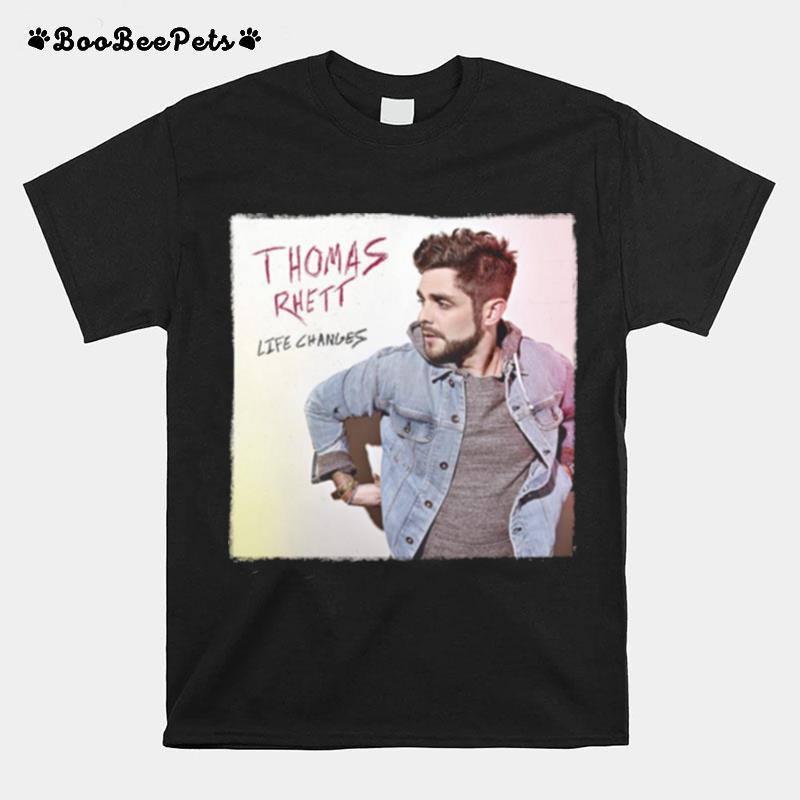 Life Changes Thomas Rhett T-Shirt