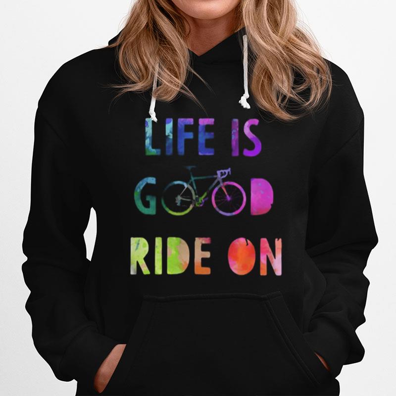 Life Good Ride On Bicycle Hoodie