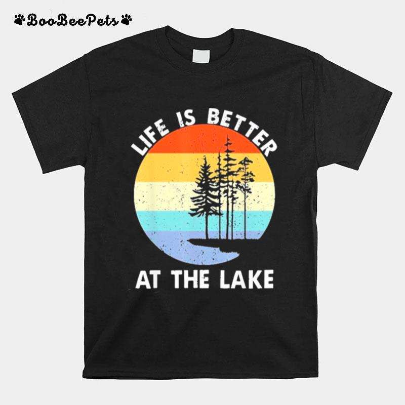 Life Is Better At The Lake Vintage Lake Life T-Shirt