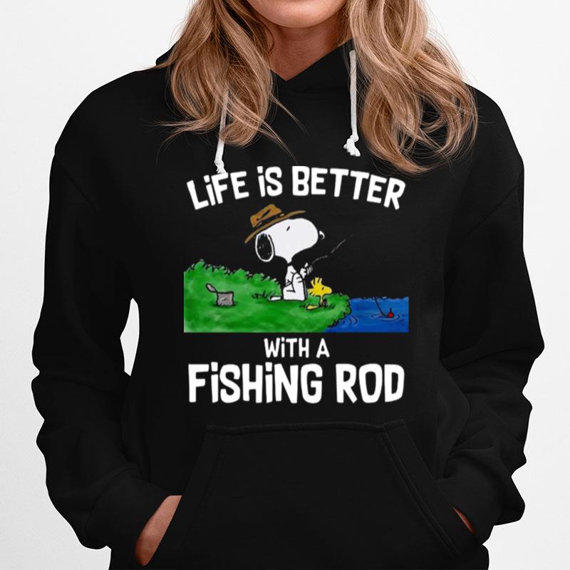 Life Is Better With A Fishing Rod Hoodie