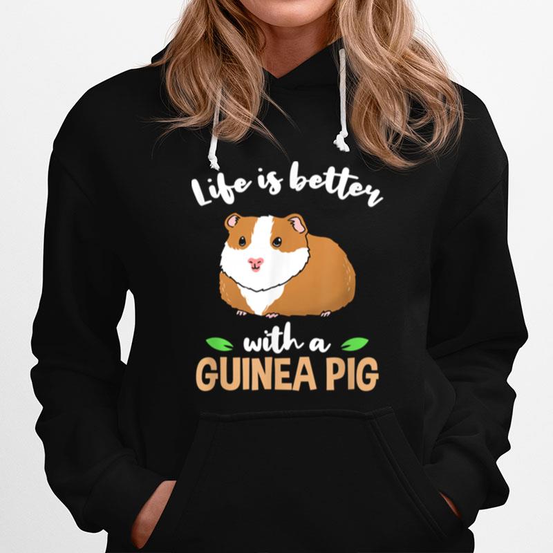 Life Is Better With A Guinea Pig Hoodie