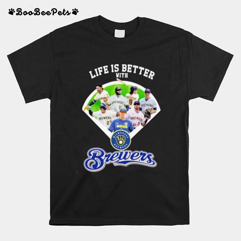 Life Is Better With Milwaukee Brewers T-Shirt