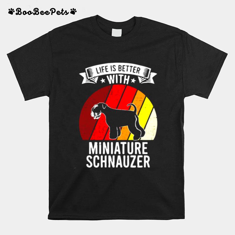 Life Is Better With Miniature Schnauzer Dogs Vintage T-Shirt