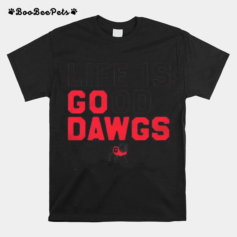 Life Is Good Dawgs T-Shirt